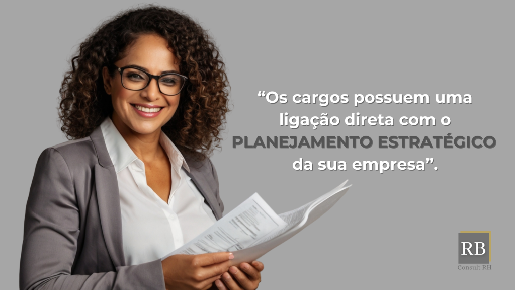 Descrição de Cargo impacta diretamente o Planejamento Estratégico