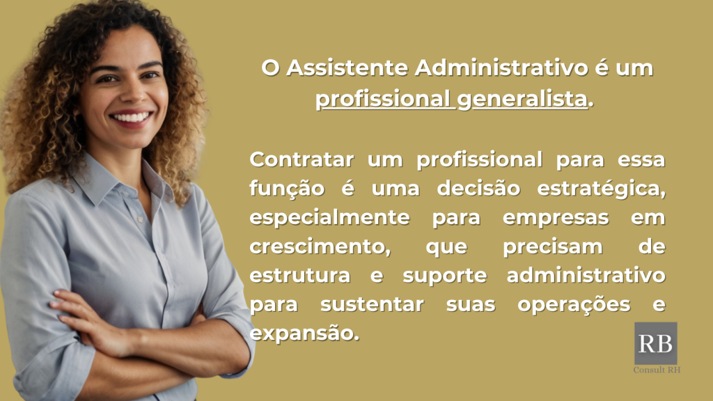 Assistente Administrativo é profissional generalista